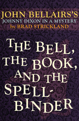 Cover for The Bell, the Book, and the Spellbinder (Johnny Dixon #11)