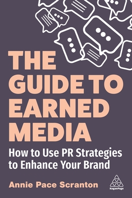 The Guide to Earned Media: How to Use PR Strategies to Enhance Your Brand Cover Image