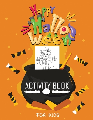 Halloween Activity Book For Kids: A fun Kids Workbook Halloween season and scary Halloween By Brandon Tucker Cover Image