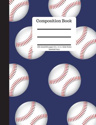 Composition Book 200 Sheet/400 Pages 8.5 X 11 In.-Wide Ruled Baseball-Navy: Baseball Writing Notebook - Soft Cover By Goddess Book Press Cover Image