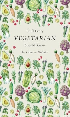 Stuff Every Vegetarian Should Know (Stuff You Should Know #21)