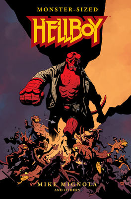 Monster-Sized Hellboy By Mike Mignola, Mike Mignola (Illustrator), Duncan Fegredo (Illustrator), Dave Stewart (Illustrator), Clem Robins (Illustrator) Cover Image