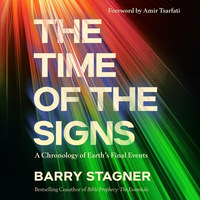 The Time of the Signs: A Chronology of Earth's Final Events Cover Image
