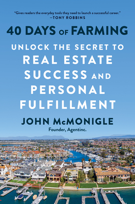 40 Days of Farming: Unlock the Secret to Real Estate Success and Personal Fulfillment Cover Image