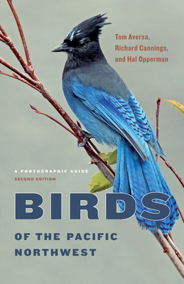 Birds of the Pacific Northwest: A Photographic Guide Cover Image