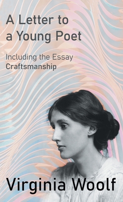 A Letter to a Young Poet;Including the Essay 'Craftsmanship' Cover Image