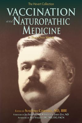 Vaccination and Naturopathic Medicine: In Their Own Words Cover Image