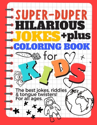 The Big Book Of Jokes and Coloring Pages Hilarious Jokes and Coloring for Kids The best jokes, riddles & tongue twisters! All ages!: Fun Activity Book By Tina Vo Cover Image