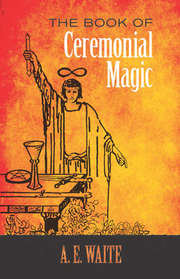 The Book of Ceremonial Magic (Dover Occult)