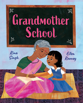 Grandmother School By Rina Singh, Ellen Rooney (Illustrator) Cover Image