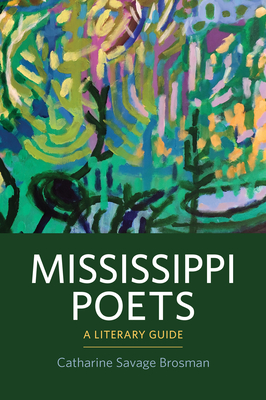 Mississippi Poets: A Literary Guide By Catharine Savage Brosman Cover Image