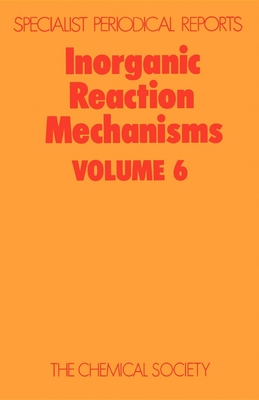 Inorganic Reaction Mechanisms: Volume 6 (Specialist Periodical Reports #6) By A. McAuley (Editor) Cover Image