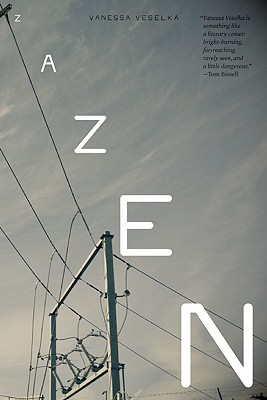 Zazen By Vanessa Veselka Cover Image