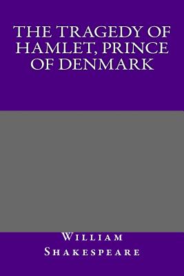 The Tragedy of Hamlet, Prince of Denmark