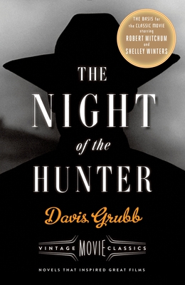 The Night of the Hunter: A Thriller (A Vintage Movie Classic) By Davis Grubb, Julia Keller (Foreword by) Cover Image
