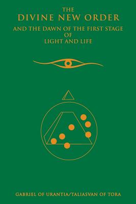 The Divine New Order and the Dawn of the First Stage of Light and Life Cover Image