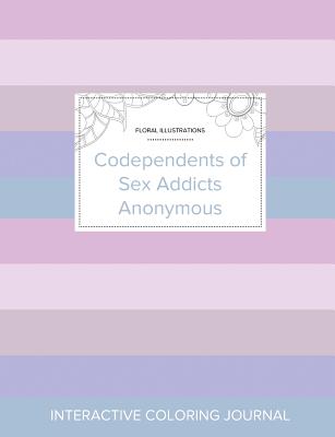Adult Coloring Journal: Codependents of Sex Addicts Anonymous (Floral Illustrations, Pastel Stripes) By Courtney Wegner Cover Image