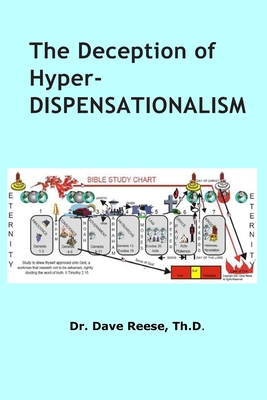 The Deception of Hyper-dispensationalism By Dave Reese Cover Image