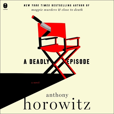 A Deadly Episode (Hawthorne and Horowitz Mysteries #6)