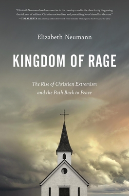 Kingdom of Rage: The Rise of Christian Extremism and the Path Back to Peace Cover Image