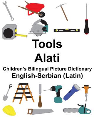 English-Serbian (Latin) Tools/Alati Children's Bilingual Picture Dictionary Cover Image
