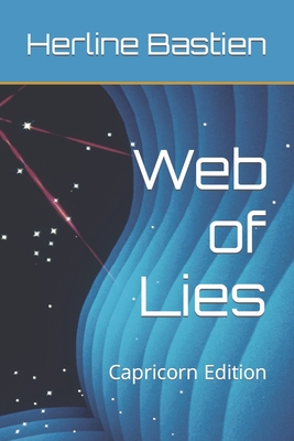 Web of Lies: Capricorn Edition By Herline Bastien Cover Image