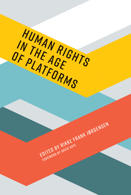 Human Rights in the Age of Platforms (Information Policy)