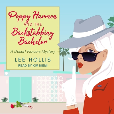 Poppy Harmon and the Backstabbing Bachelor By Lee Hollis, Kim Niemi (Read by) Cover Image