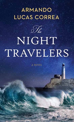 The Night Travelers By Armando Lucas Correa Cover Image