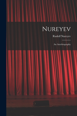 Nureyev: an Autobiography Cover Image