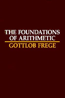 The Foundations of Arithmetic: A Logico-Mathematical Enquiry into the Concept of Number