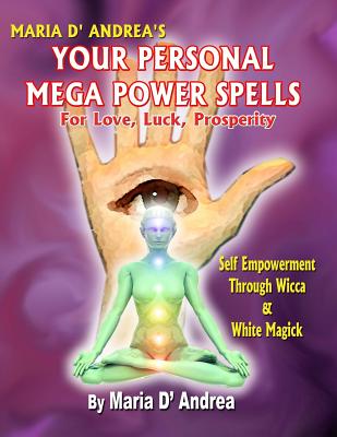 Your Personal Mega Power Spells - For Love, Luck, Prosperity
