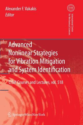 Advanced Nonlinear Strategies for Vibration Mitigation and System Identification (CISM International Centre for Mechanical Sciences #518) Cover Image