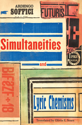 Simultaneities and Lyric Chemisms By Ardengo Soffici, Olivia E. Sears (Translator) Cover Image