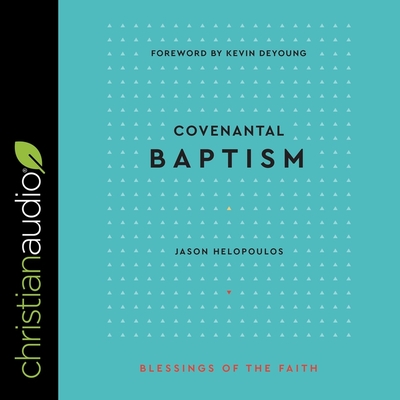 Covenantal Baptism (Blessings of the Faith) Cover Image