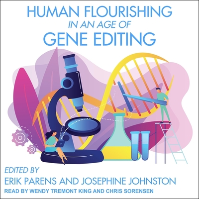 Human Flourishing in an Age of Gene Editing Lib/E Cover Image