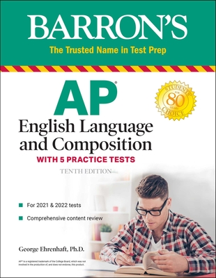 AP English Language and Composition: With 5 Practice Tests (Barron's Test Prep) By George Ehrenhaft, Ed. D. Cover Image