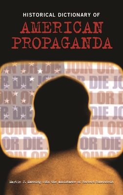 Historical Dictionary of American Propaganda Cover Image