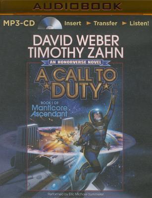 A Call to Duty: Book I of Manticore Ascendant (Honorverse: Manticore Ascendant #1)