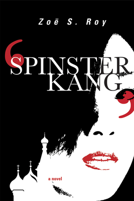 Spinster Kang By Zoë S. Roy Cover Image
