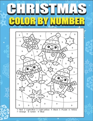 Christmas Color By Number Coloring Book For Kids: A Holiday Color