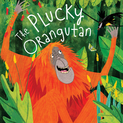 The Plucky Orangutan By Catherine Veitch Cover Image