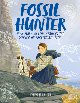 Fossil Hunter: How Mary Anning Changed the Science of Prehistoric Life Cover Image