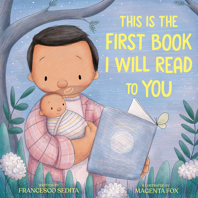 This Is the First Book I Will Read to You By Francesco Sedita, Magenta Fox (Illustrator) Cover Image