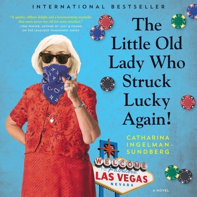 The Little Old Lady Who Struck Lucky Again! (League of Pensioners #2) By Catharina Ingelman-Sundberg, Patience Tomlinson (Read by) Cover Image