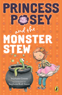 Princess Posey and the Monster Stew (Princess Posey, First Grader #4)