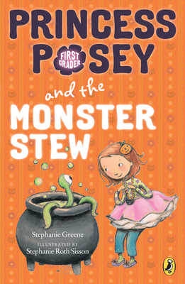 Cover for Princess Posey and the Monster Stew (Princess Posey, First Grader #4)