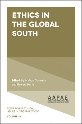Ethics in the Global South (Research in Ethical Issues in Organizations #18)