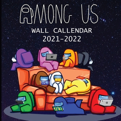 2021-2022 Among Us Book Calendar 2021-2022: Among us imposter and Colorful Imposter and Crewmate characters (8.5x8.5 Inches Large Size) 18 Months Book Cover Image