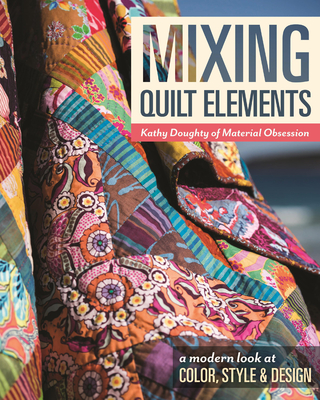 Mixing Quilt Elements - Print-On-Demand Edition Cover Image